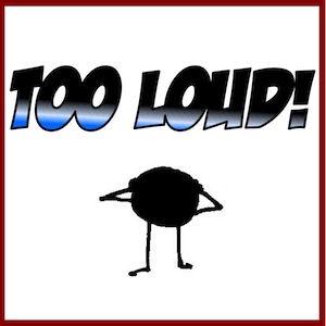 Too Loud